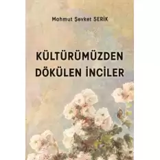 Kültürümüzden Dökülen İnciler