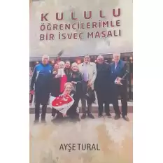 Kululu Öğrencilerimle Bir İsveç Masalı