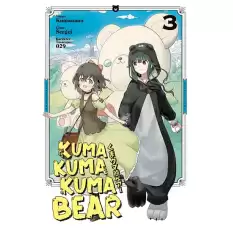 Kuma Kuma Kuma Bear Cilt 3 (Şömizli)