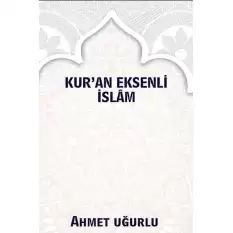 Kuran Eksenli İslam