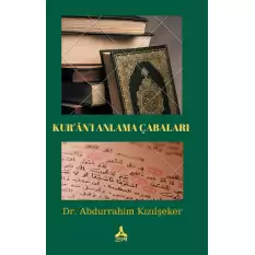 Kur’an’ı Anlama Çabaları