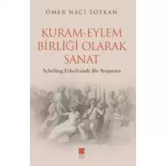 Kuram-Eylem Birliği Olarak Sanat