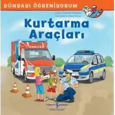 Kurtarma Araçları - Dünyayı Öğreniyorum