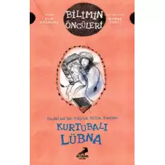 Kurtubalı Lübna: Endülüs’ün Büyük Bilim Kadını - Bilimin Öncüleri