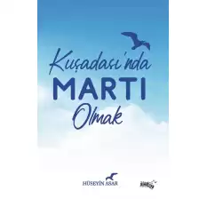 Kuşadasında Martı Olmak