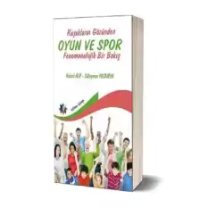 Kuşakların Gözünden Oyun ve Spor - Fenomonolojik Bir Bakış