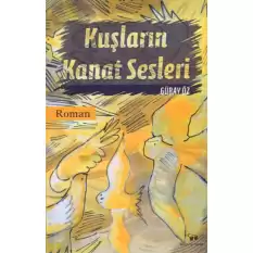 Kuşların Kanat Sesleri