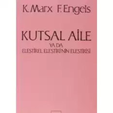 Kutsal Aile ya da Eleştirel Eleştirinin Eleştirisi