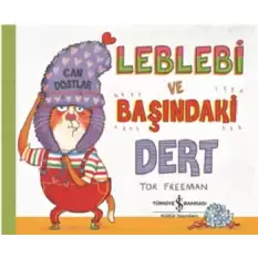 Leblebi ve Başındaki Dert