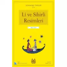 Li ve Sihirli Resimleri – Dünyadan Öyküler Çin