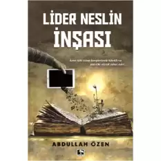 Lider Neslin İnşası