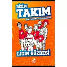 Ligin Gözdesi - Bizim Takım