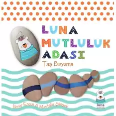 Luna Mutluluk Adası-Taş Boyama (Ciltli)