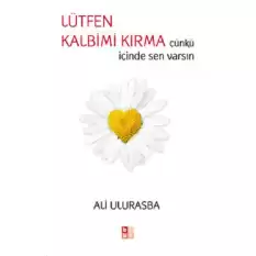 Lütfen Kalbimi Kırma