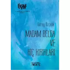 Madam Belda ve Hiç Kırıkları