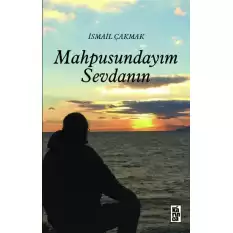 Mahpusundayım Sevdanın