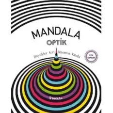 Mandala Optik - Büyükler İçin Boyama Kitabı