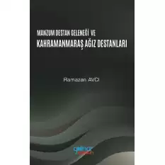 Manzum Lügat Geleneği Ve Kahramanmaraş Ağız Destanları