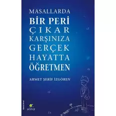 Masallarda Bir Peri Çıkar Karşınıza Gerçek Hayatta Öğretmen