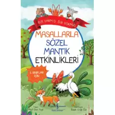 Masallarla Sözel Mantık Etkinlikleri – Bir Varmış Bir Yokmuş