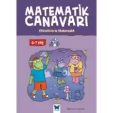 Matematik Canavarı - Etkinliklerle Matematik 6-7 Yaş