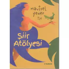 Mavisel Yener İle Şiir Atölyesi