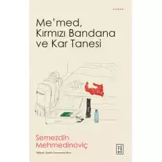 Me’med, Kırmızı Bandana ve Kar Tanesi