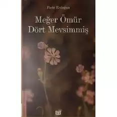 Meğer Ömür Dört Mevsimmiş