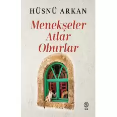 Menekşeler, Atlar, Oburlar