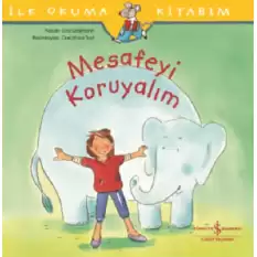 Mesafeyi Koruyalım - İlk Okuma Kitabım