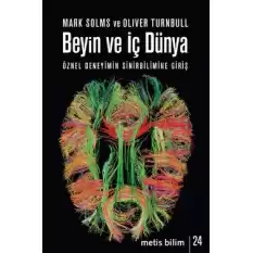 Metis Bilim Dizisi 24 - Beyin ve İç Dünya: Öznel Deneyimin Sinirbilimine Giriş