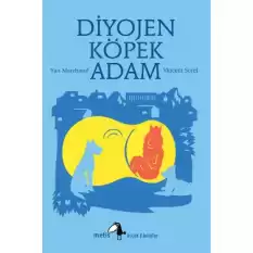 Metis Küçük Filozoflar Serisi 08 - Diyojen: Köpek Adam