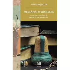 Mevlana’yı Dinlesek