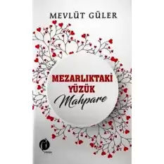 Mezarlıktaki Yüzük Mahpare