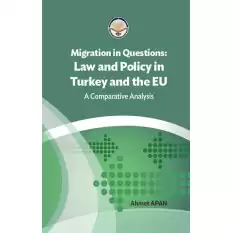 Migration in Questions Law and Policy in Turkey and the EU