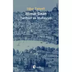 Mimar Sinan Tarihsel ve Muhayyel