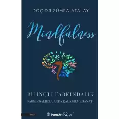 Mindfulness Bilinçli Farkındalık