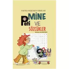 Mine, Pati ve Sözcükler