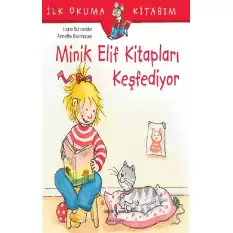 Minik Elif Kitapları Keşfediyor - İlk Okuma Kitabım