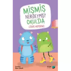 Mişmiş Neredeymiş? Okulda