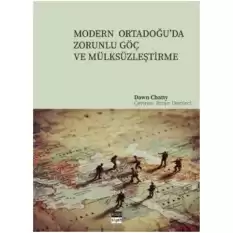 Modern Ortadoğu’da Zorunlu Göç ve Mülksüzleştirme