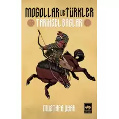 Moğollar Ve Türkler Tarihsel Bağlar