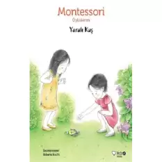 Montessori Öykülerim - Yaralı Kuş