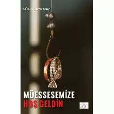 Müessesemize Hoşgeldin