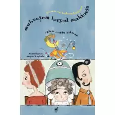 Muhteşem Hayal Makinesi - Annem ve Babam Büyüyor