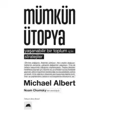 Mümkün Ütopya: Yaşanabilir Bir Toplum İçin Stratejiler