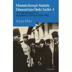 Mustafa Kemal Atatürk Dönemi’nin Öteki Tarihi 1