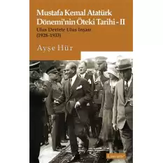 Mustafa Kemal Atatürk Dönemi’nin Öteki Tarihi 2