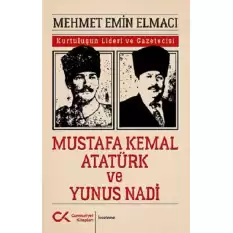 Mustafa Kemal Atatürk ve Yunus Nadi