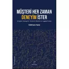 Müşteri Her Zaman Deneyim İster